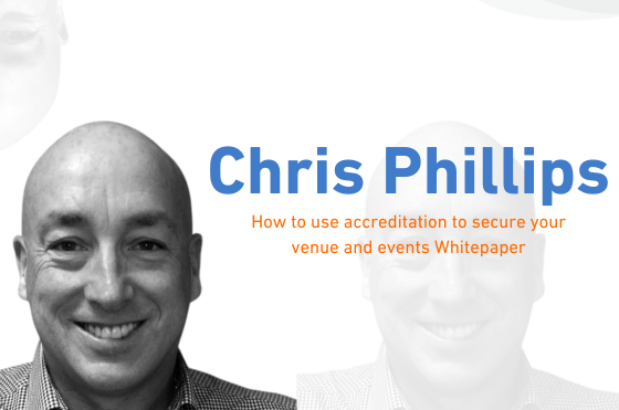 Banner of Chris Phillips saying How to use accreditation to secure your venue and events whitepaper.